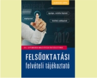 Megjelentek a 2012-es felsőoktatási felvételi tájékoztatók